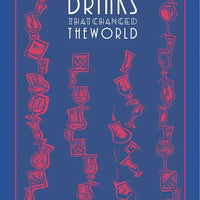 Ten Drinks That Changed the World ACC Art Books Ltd
